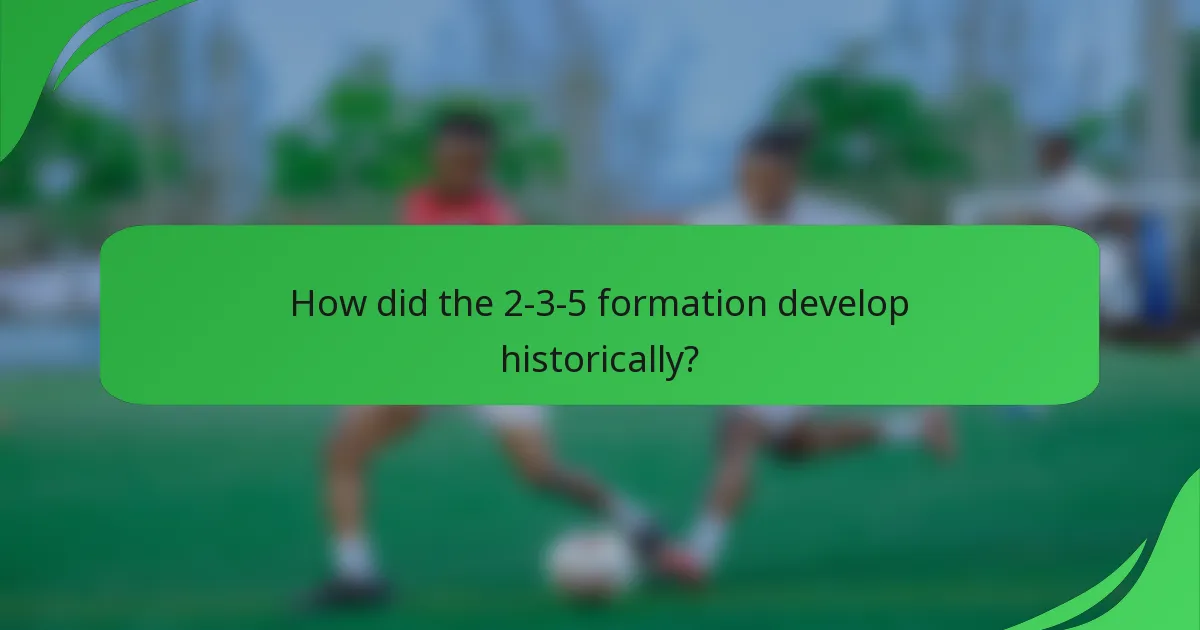 How did the 2-3-5 formation develop historically?