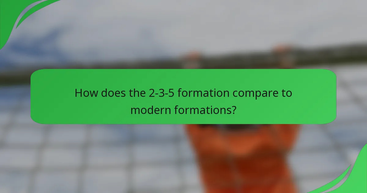 How does the 2-3-5 formation compare to modern formations?