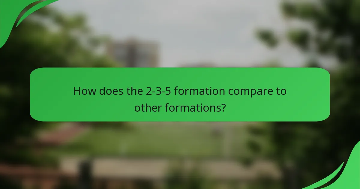 How does the 2-3-5 formation compare to other formations?